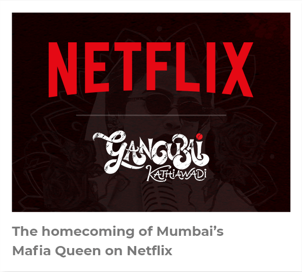 Netflix- gangubai kathiawadi